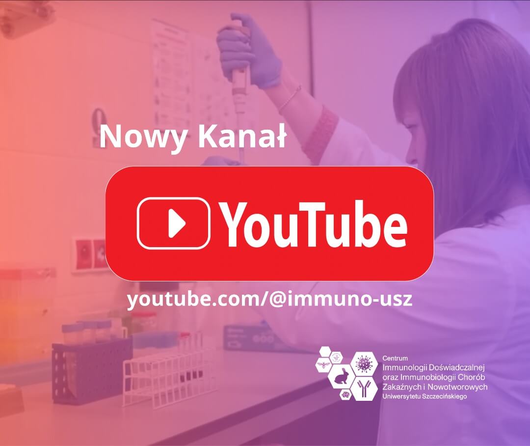 Centrum Immunologii Doświadczalnej i Immunobiologii Chorób Zakaźnych i Nowotworowych US uruchamia kanał YouTube!